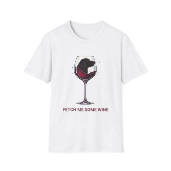 Dog & Wine Lover Graphic Tee | Funny “Fetch Me Some Wine” Unisex Shirt
