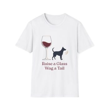 Wine & Dog Lover Tee | Raise a Glass Wag a Tail Shirt for Pet Parents