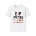Sip Happens Dog Lover Tee | Funny Wine & Paws T-Shirt